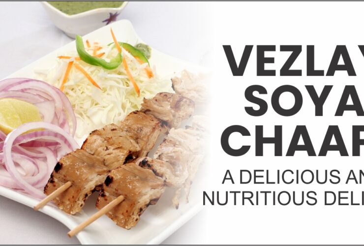 Vezlay Soya Chaap is healthy and tasty choice.