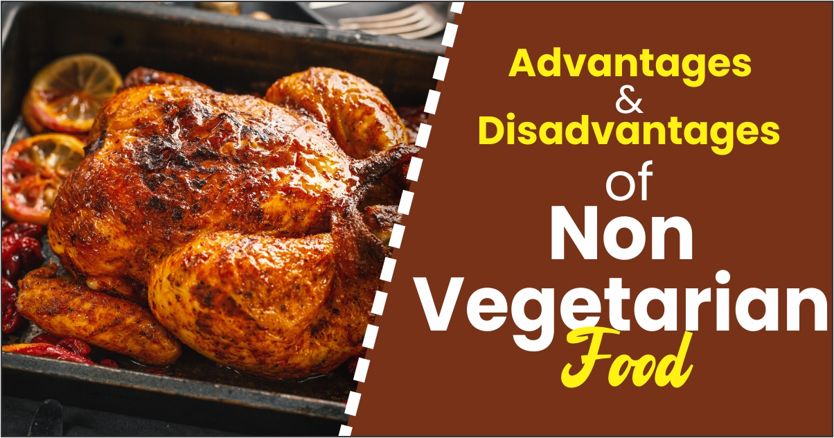 Advantages And Disadvantages of Non-Vegetarian Food