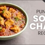 Punjabi Soya Chaap Recipe
