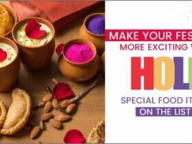 Make your festival more exciting with Holi special food items on the list