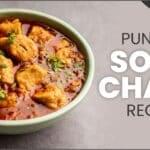 Punjabi Soya Chaap Recipe