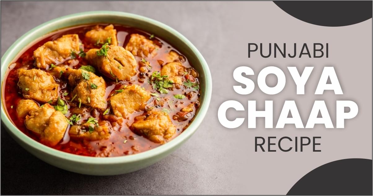 Punjabi Soya Chaap Recipe